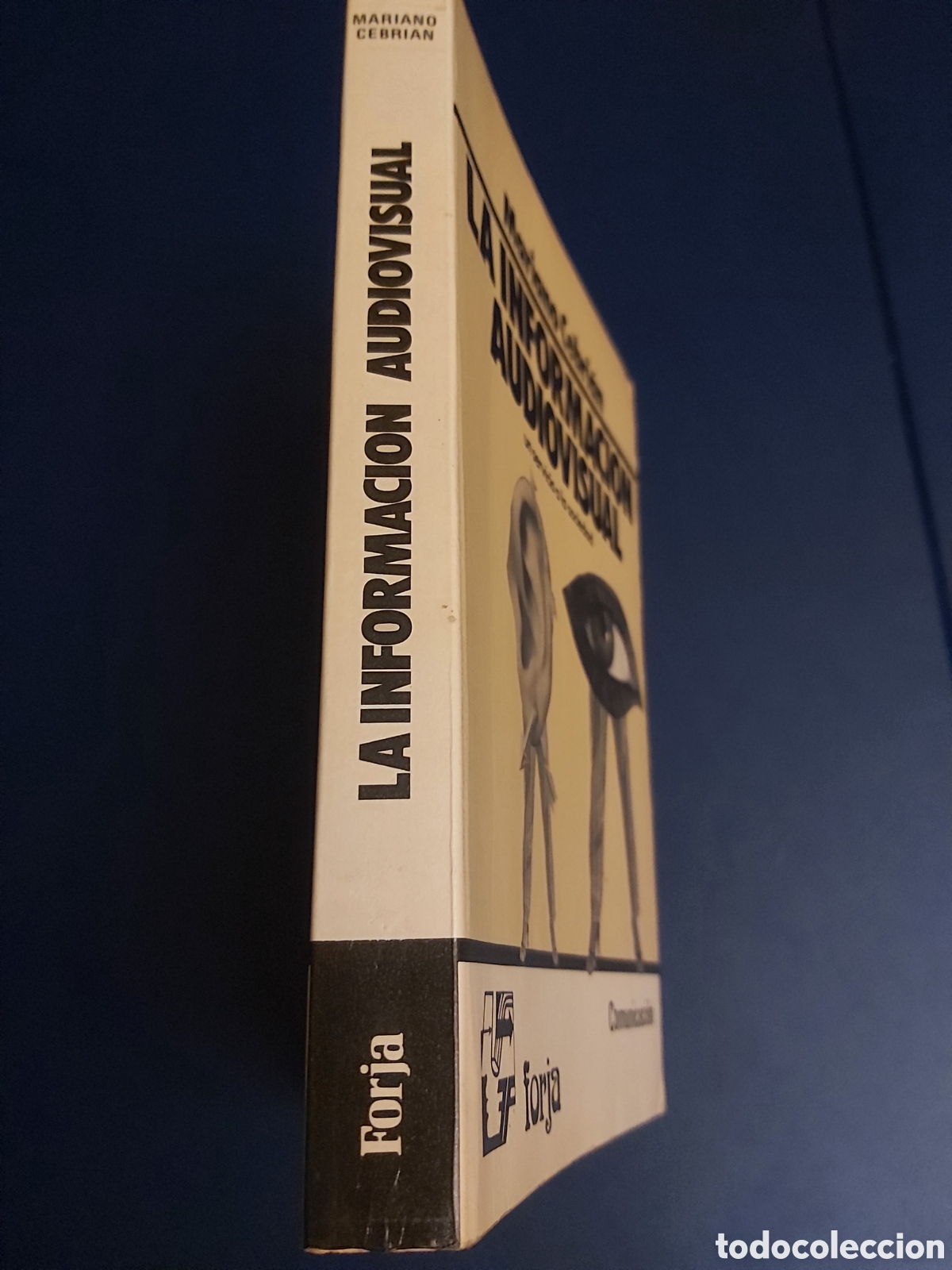 Libros de segunda mano: LA INFORMACION AUDIOVISUAL $ M CEBRI&Aacute;N $ FORJA $ 1983 - Foto 14