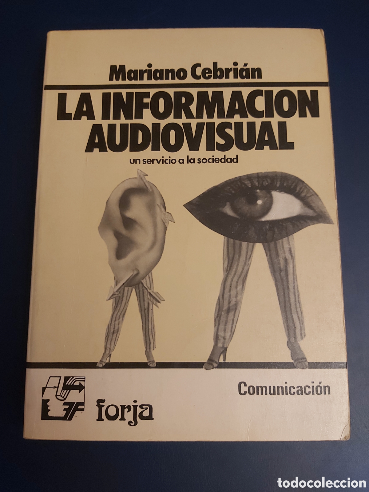 Libros de segunda mano: LA INFORMACION AUDIOVISUAL $ M CEBRI&Aacute;N $ FORJA $ 1983 - Foto 1
