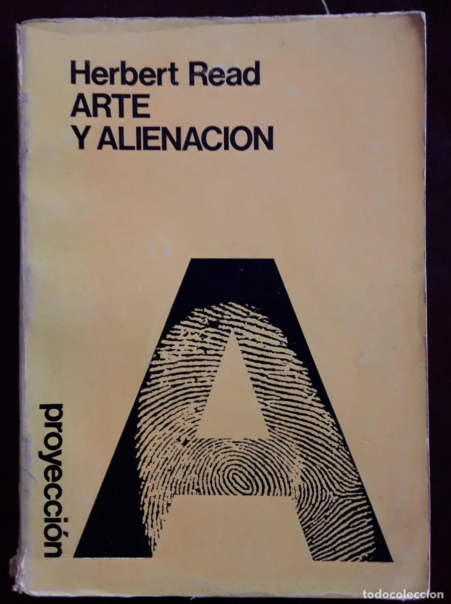 Libros de segunda mano: Arte y alienaci&oacute;n - Herbert Read - Foto 1