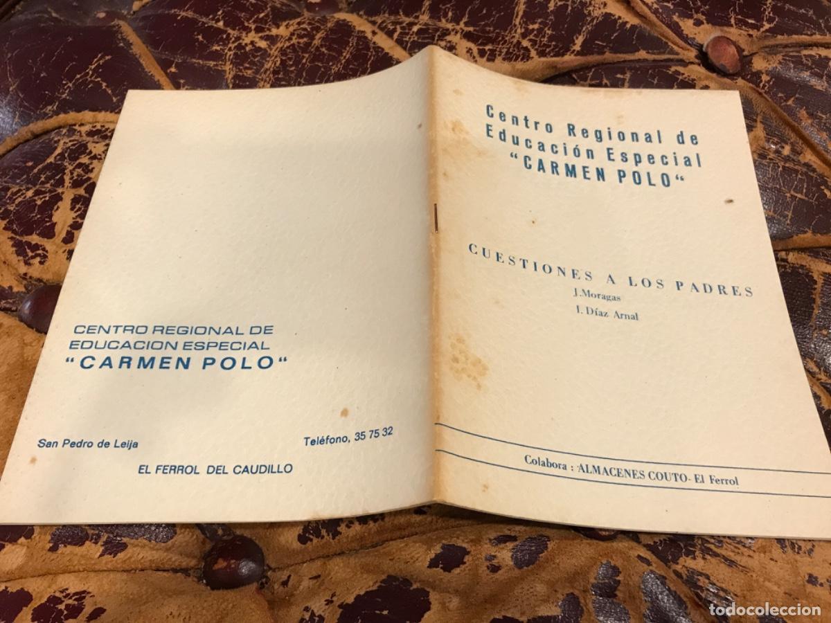 Second hand books: CENTRO REGIONAL DE EDUCACI&Oacute;N ESPECIAL CARMEN POLO. FERROL. CUESTIONES A LOS PADRES. 1976