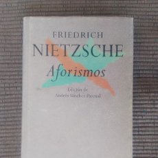 Libros de segunda mano: NIETZSCHE. AFORISMOS. EDICION ANDRES SANCHEZ PASCUAL. EDHASA MARZO 1994.
