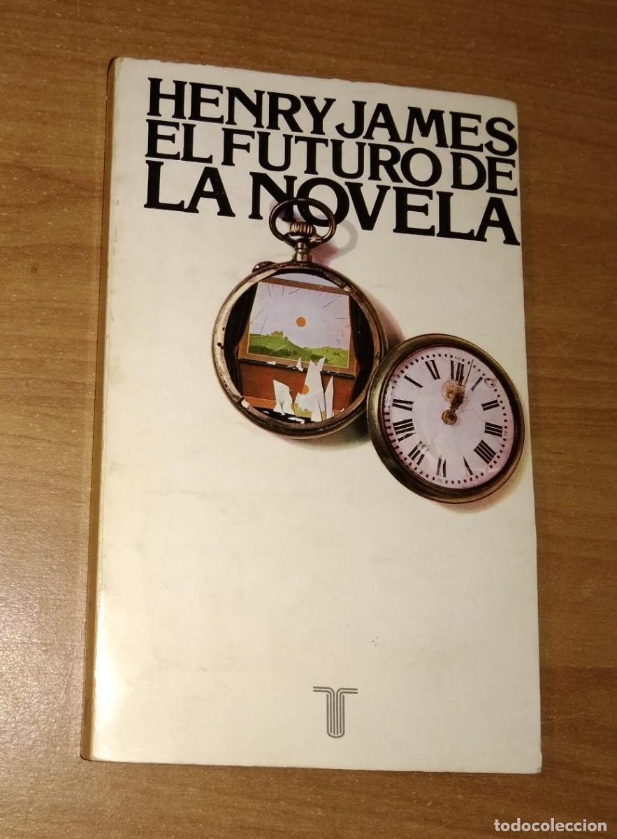 Libros de segunda mano: HENRY JAMES - EL FUTURO DE LA NOVELA - TAURUS, 1975 - Foto 1