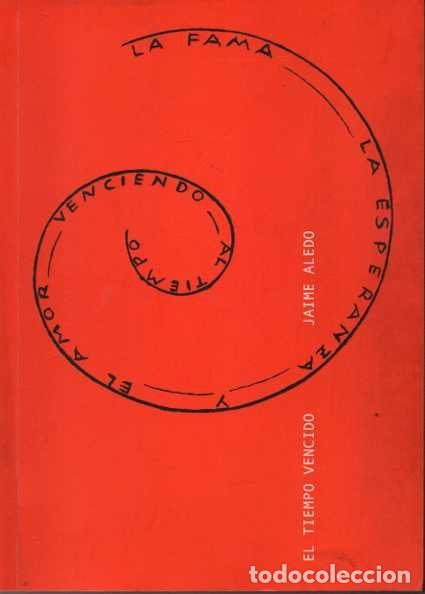 Libros de segunda mano: EL TIEMPO VENCIDO. - ALEDO, Jaime. - Foto 1