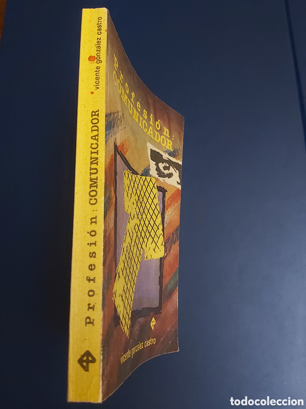 Libros de segunda mano: PROFESI&Oacute;N: COMUNICADOR $ VICENTE GONZ&Aacute;LEZ $ PABLO DE LA TORRIENTE $ 1988 - Foto 12