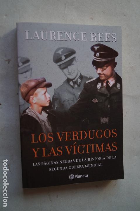 Libros de segunda mano: LOS VERDUGOS Y LAS VICTIMAS. LAURENCE REES - Foto 1