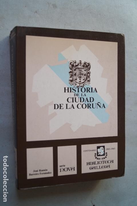 Libros de segunda mano: HISTORIA DE LA CIUDAD DE LA CORU&Ntilde;A. JOSE RAMON BARREIRO - Foto 1