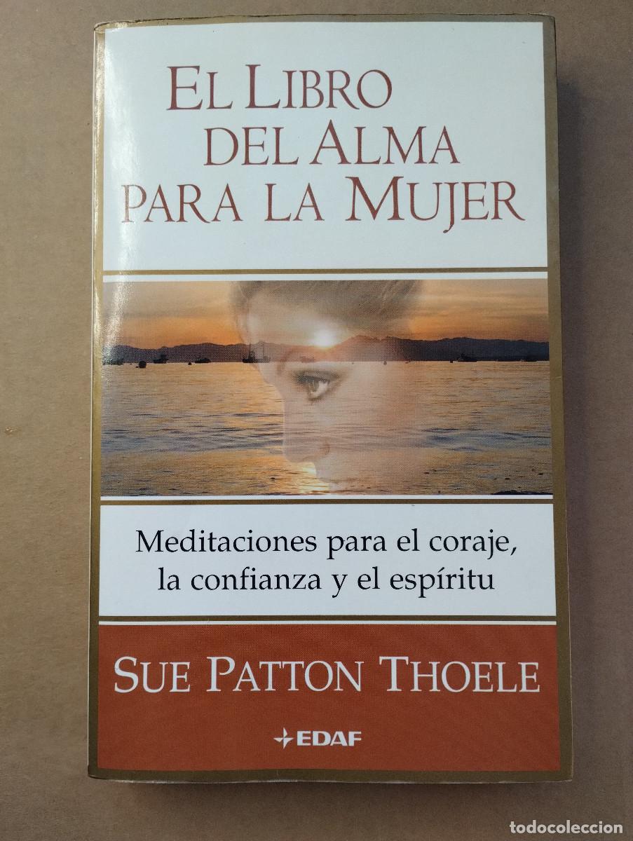 Libros de segunda mano: EL LIBRO DEL ALMA PARA LA MUJER - SUE PATTON THOELE - EDAF - 2004 - Foto 1