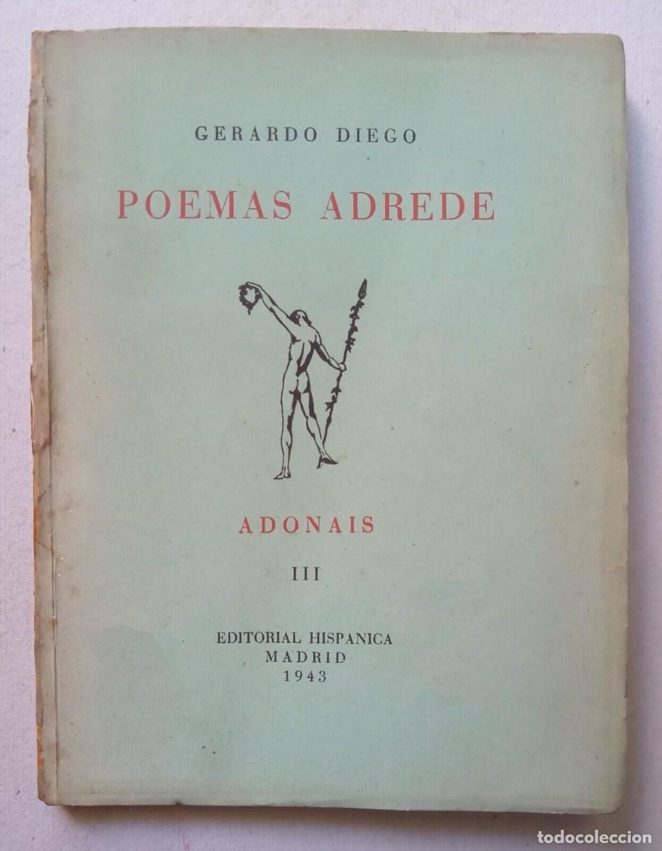 Libros de segunda mano: Gerardo Diego - Poemas Adrede - Primera edici&oacute;n completa - (1943) - Foto 1