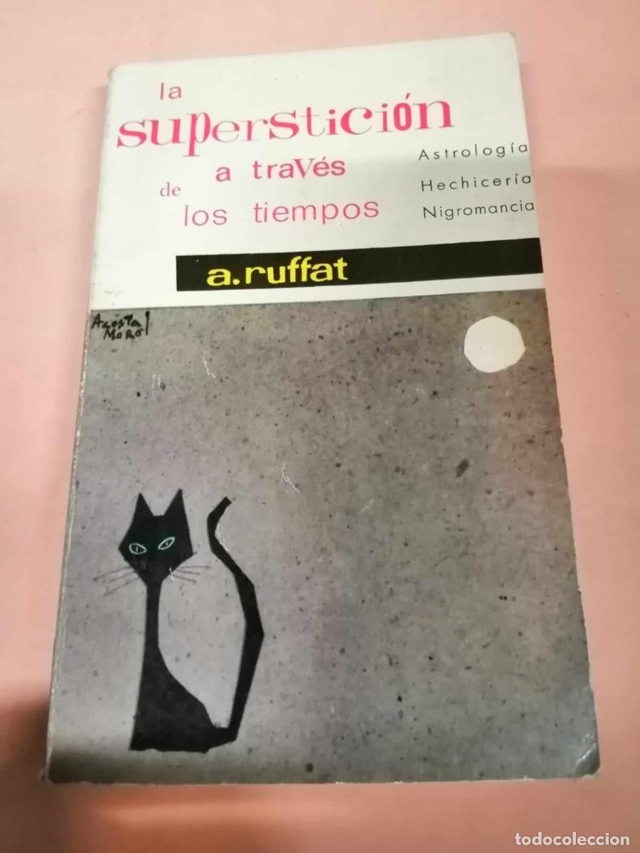 Libros de segunda mano: LA SUPERSTICION A TRAVES DE LOS TIEMPOS (A.RUFFAT) - Foto 1