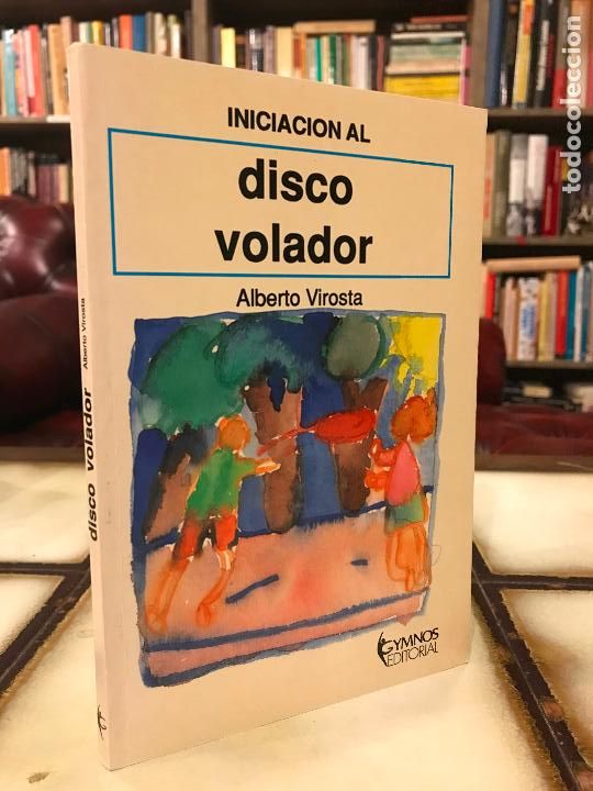 Libros de segunda mano: Iniciaci&oacute;n al disco volador. Alberto Virosta.