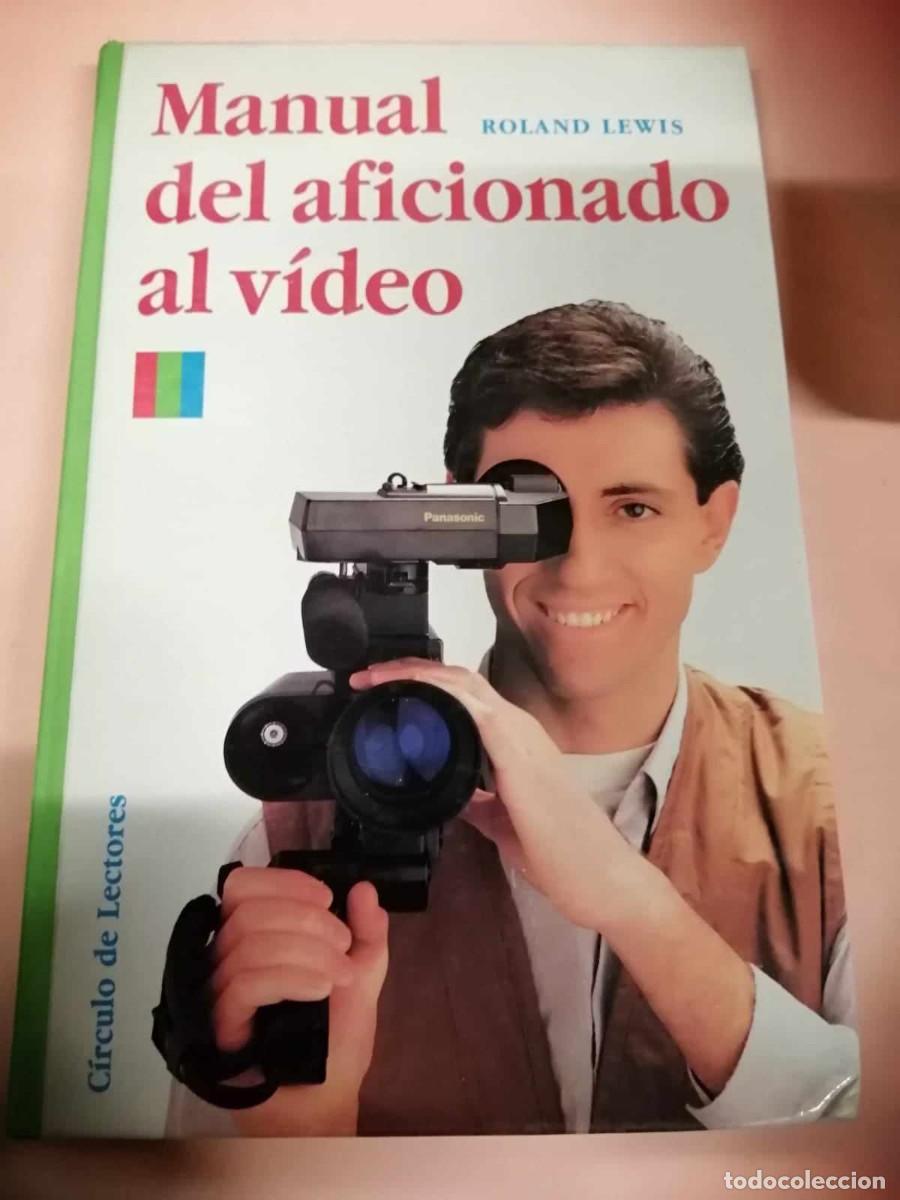 Libros de segunda mano: MANUAL DEL AFICIONADO AL VIDEO (ROLAND LEWIS) - Foto 1