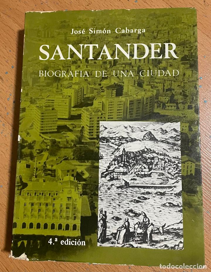 Libros de segunda mano: SANTANDER, Biografia de una ciudad, Jose Simon Cabarga - Foto 1