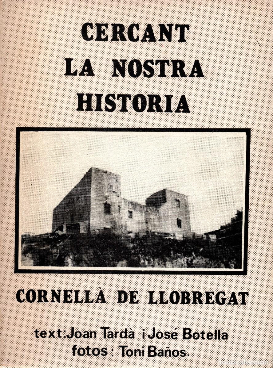 Libros de segunda mano: CERCANT LA NOSTRA HIST&Ograve;RIA - CORNELL&Agrave; DE LLOBREGAT - Foto 1