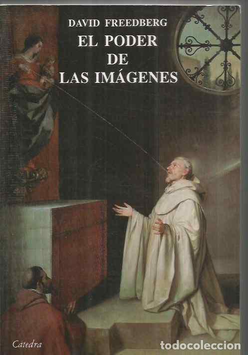 Libros de segunda mano: DAVID FREEDBERG. EL PODER DE LAS IMAGENES. CATEDRA - Foto 1
