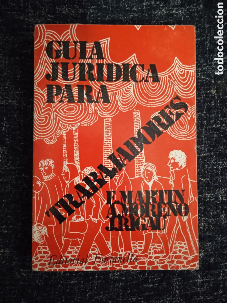 Libros de segunda mano: GU&Iacute;A JUR&Iacute;DICA PARA TRABAJADORES./ E. MART&Iacute;N; A. MORENO; J. RIGAU.