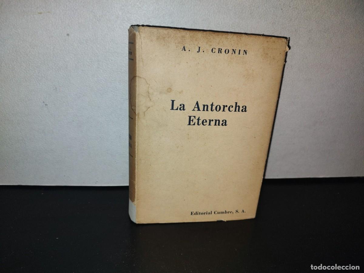 Libros de segunda mano: 129- LA ANTORCHA ETERNA - A. J. CRONIN - 1956 - Foto 1