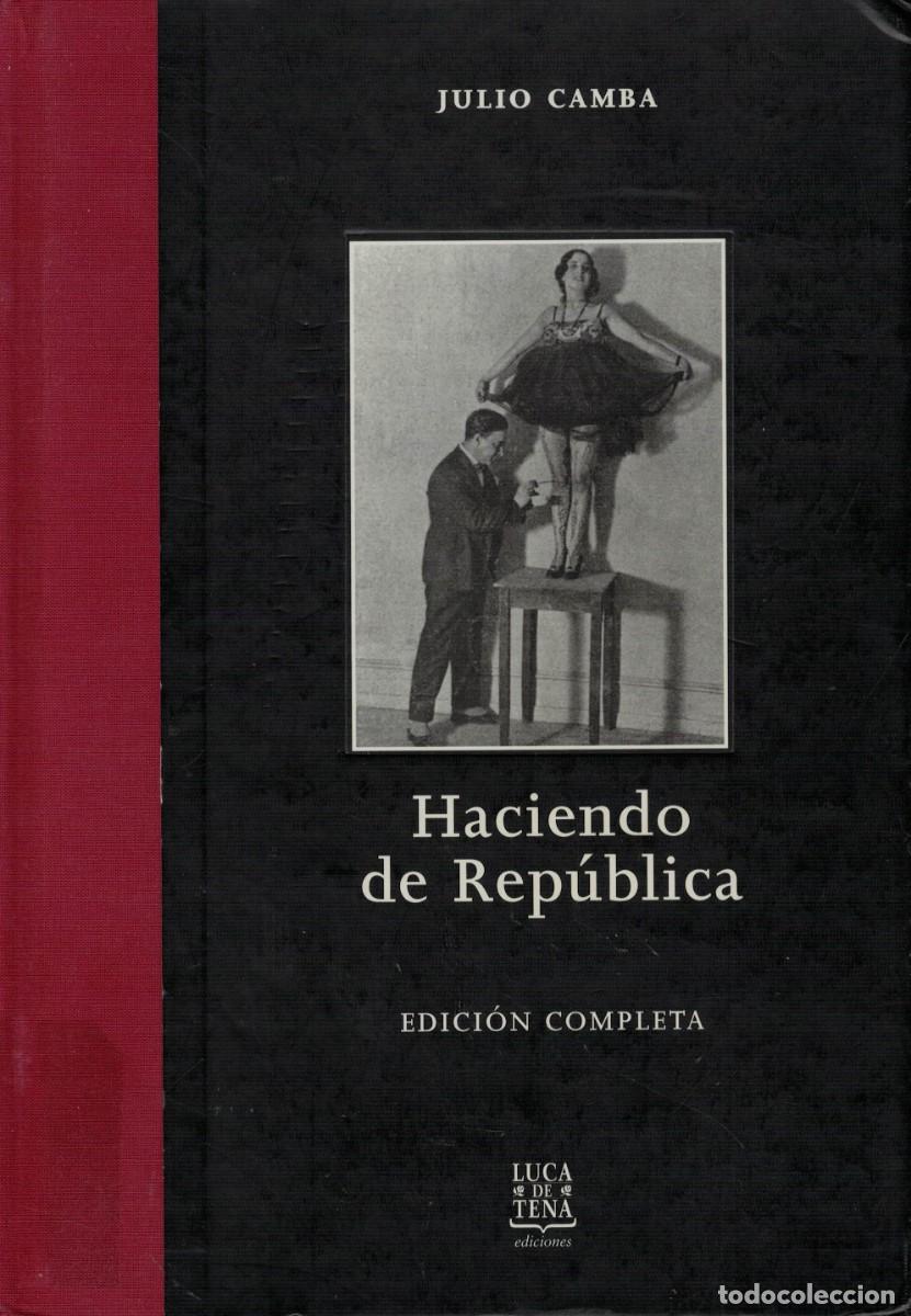Libros de segunda mano: Julio Camba, Haciendo de Rep&uacute;blica (Edici&oacute;n Completa) - Foto 1