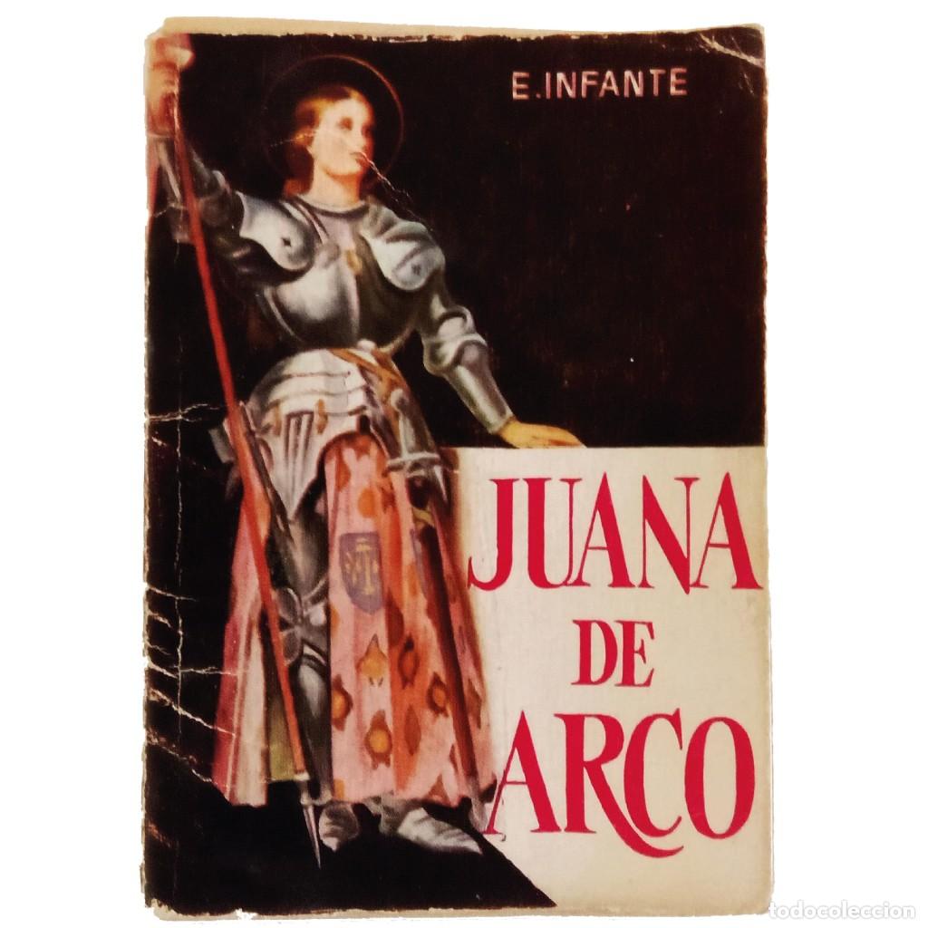 Libros de segunda mano: JUANA DE ARCO. Infante, Eduardo - Foto 1