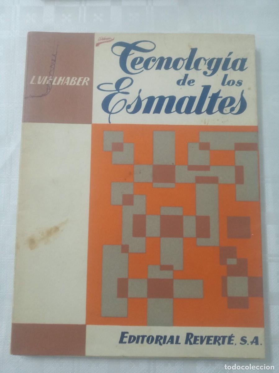 Libros de segunda mano: TECNOLOGIA DE LOS ESMALTES ( L. VIELHABER ) - Foto 1