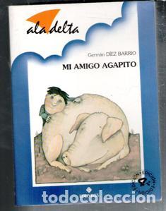 Libros de segunda mano: Mi amigo Agapito, Germ&aacute;n Diez Barrio - Foto 1