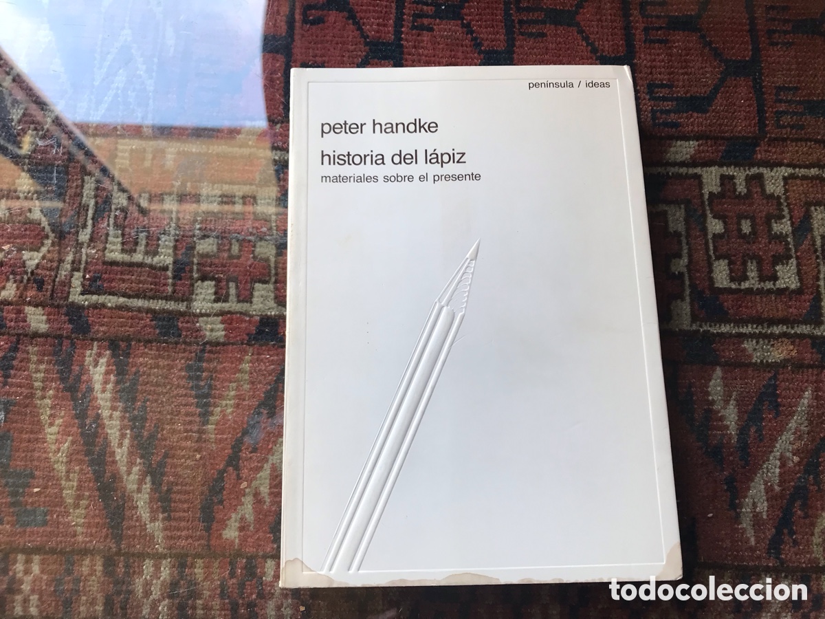 Libros de segunda mano: Historia del l&aacute;piz. Materiales sobre el presente. Peter Handke. Pen&iacute;nsula. Ideas - Foto 1
