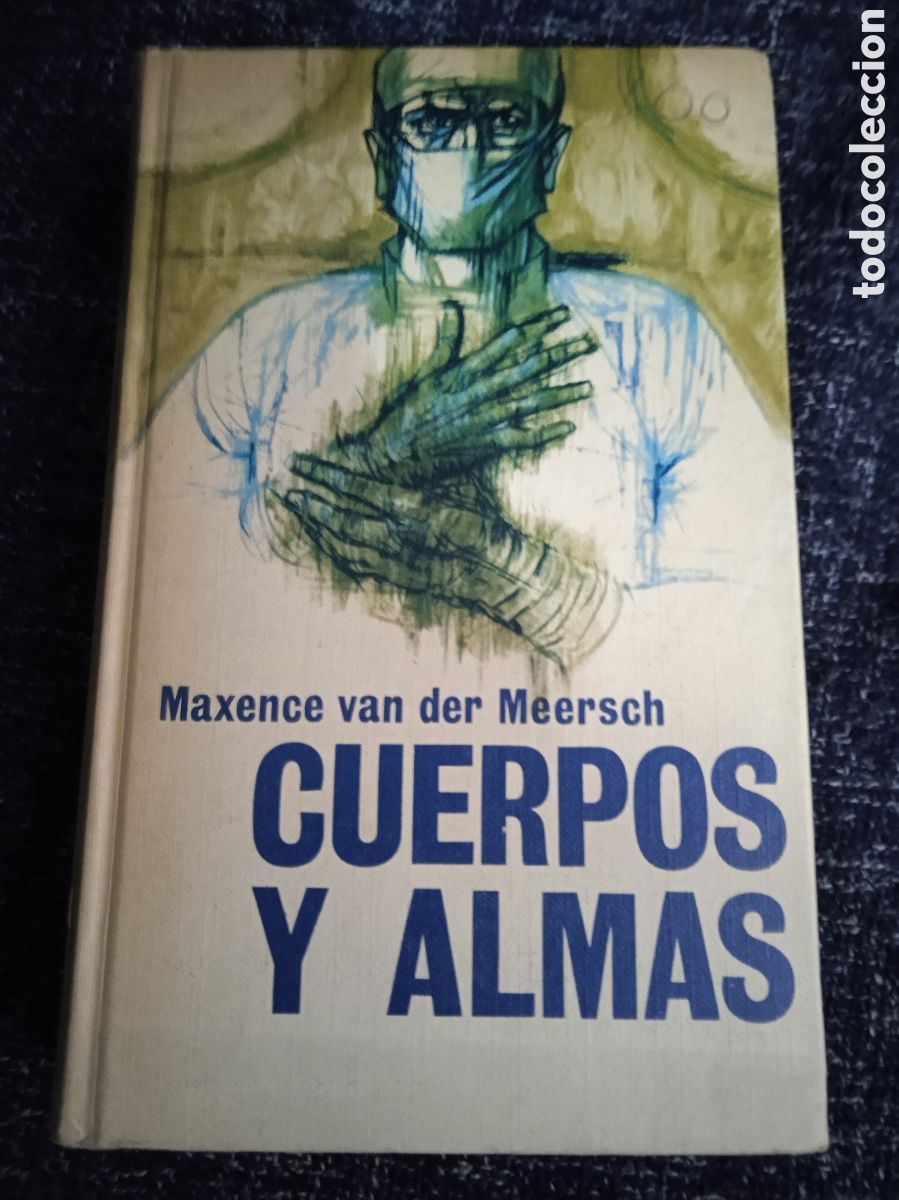 Libros de segunda mano: CUERPOS Y ALMAS / MAXENCE VAN DER MEERSCH - Foto 1