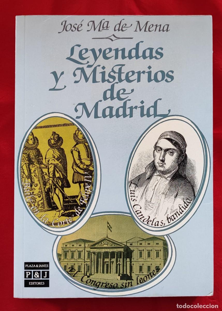 Libros de segunda mano: JOS&Eacute; MAR&Iacute;A DE MENA .- LEYENDAS Y MISTERIOS DE MADRID. - Foto 1