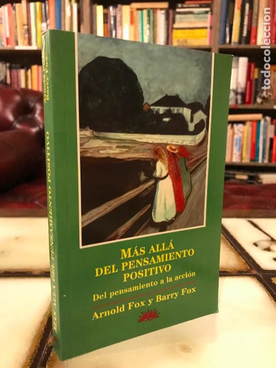 Gebrauchte B&uuml;cher: M&aacute;s all&aacute; del pensamiento positivo. Del pensamiento a la acci&oacute;n. Arnold Fox / Barry Fox