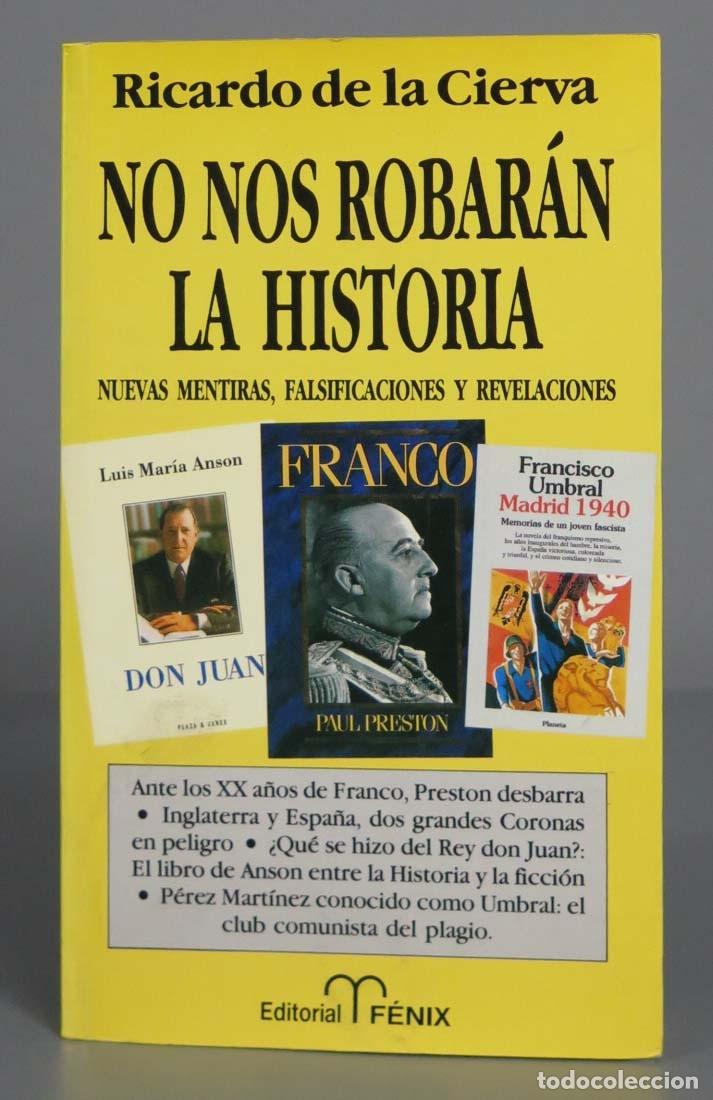 Libros de segunda mano: NO NOS ROBARAN LA HISTORIA. DE LA CIERVA - Foto 1