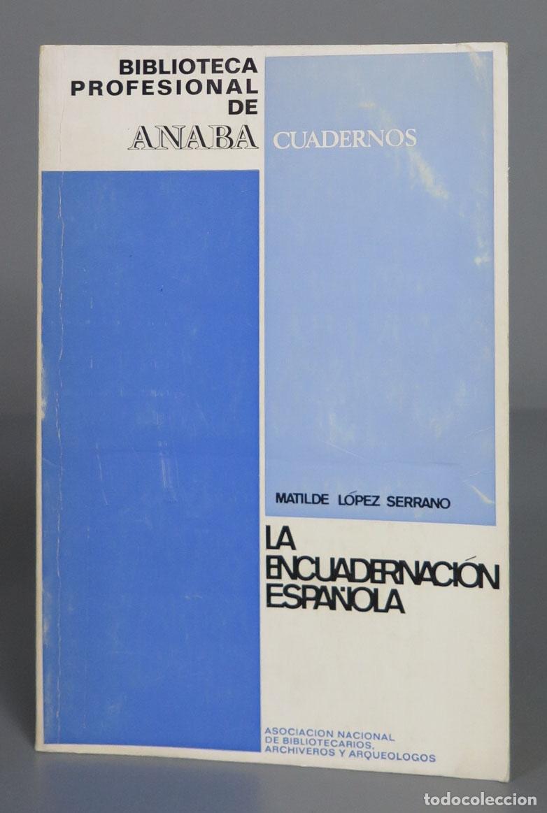 Libros de segunda mano: La encuadernaci&oacute;n espa&ntilde;ola. L&oacute;pez Serrano - Foto 1