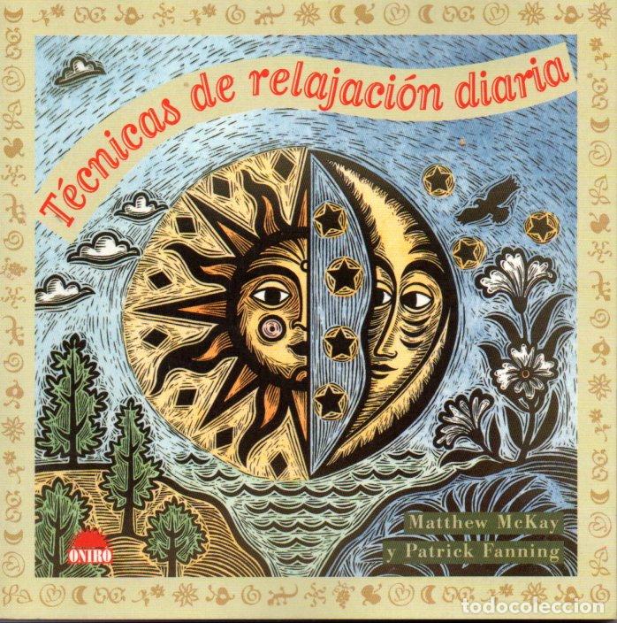 Libros de segunda mano: TECNICAS DE RELAGACI&Oacute;N DIARIA - MATTEW MCKAY / PATRICK FANNING - Foto 1
