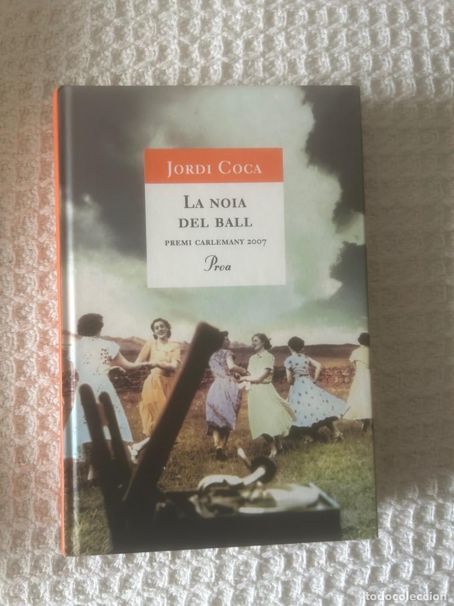 Libros de segunda mano: LA NOIA DEL BALL. JORDI COCA. - Foto 1