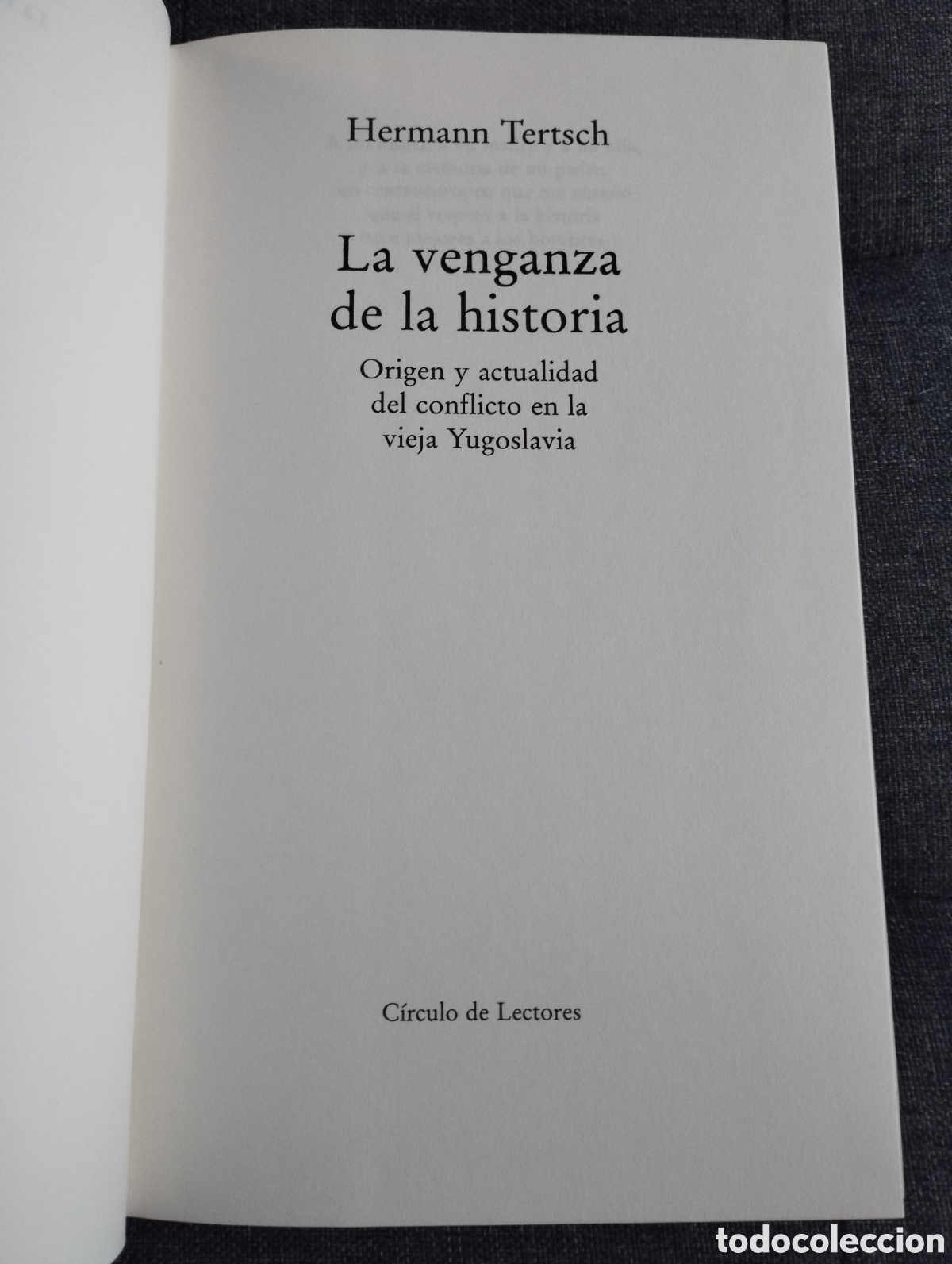 Libros de segunda mano: LA VENGANZA DE LA HISTORIA (HERMANN TERTSCH) - Foto 2