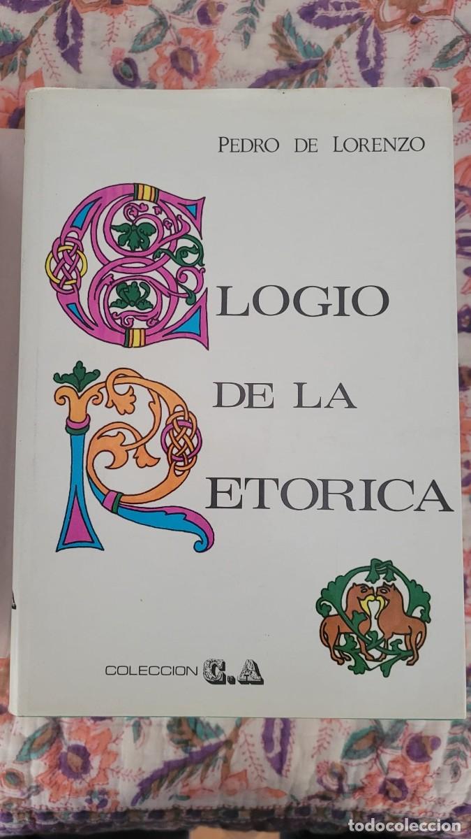 Libros de segunda mano: ELOGIO DE LA RET&Oacute;RICA - Lorenzo, Pedro de - Foto 1