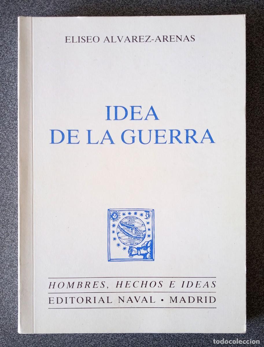 Libros de segunda mano: Idea De La Guerra Eliseo Alvarez Arenas - Foto 1