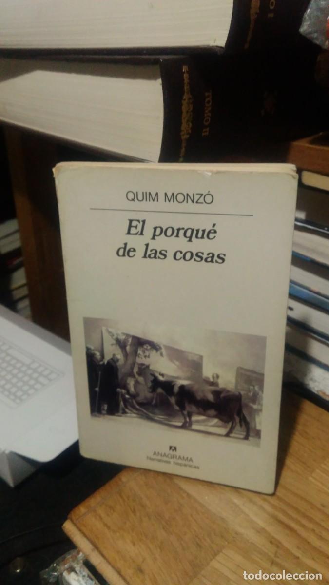 Libros de segunda mano: EL PORQU&Eacute; DE LAS COSAS, QUIM MONZ&Oacute;, ED. ANAGRAMA - Foto 1