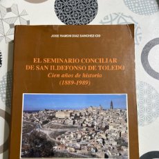 Libri di seconda mano: EL SEMINARIO CONCILIAR DE SAN ILDEFONSO DE TOLEDO. D. S-C., JOSÉ R. TOLEDO 1991