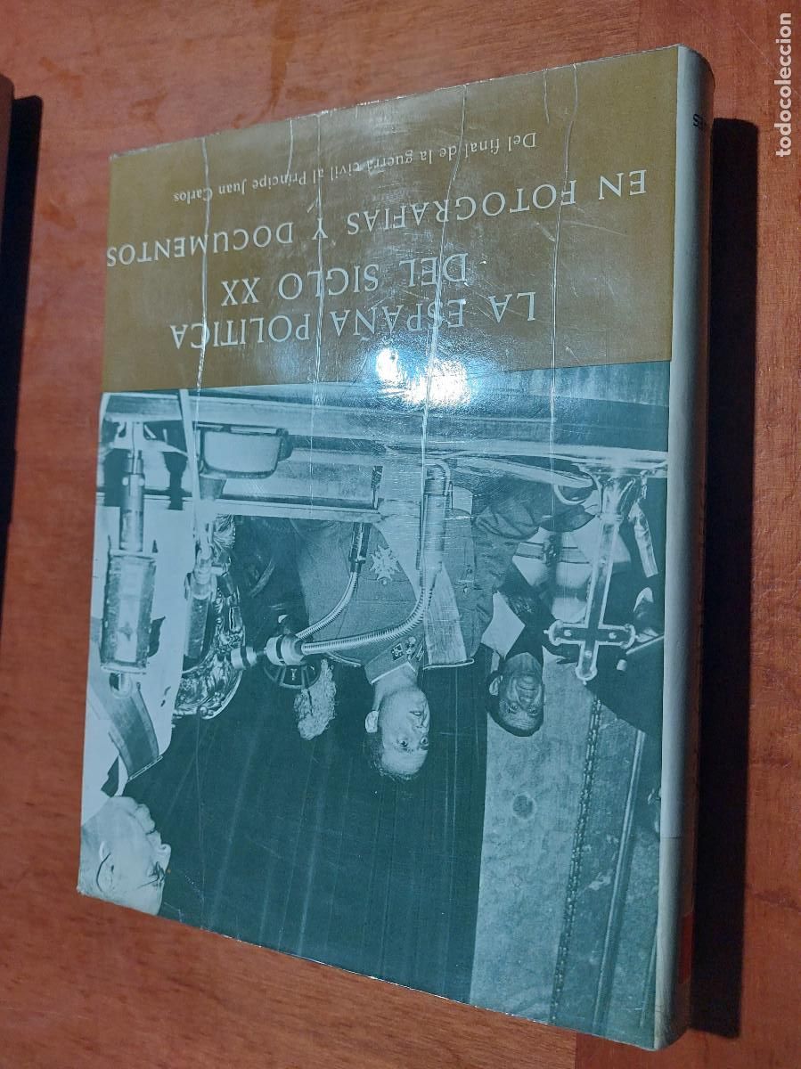 Gebrauchte B&uuml;cher: LA ESPA&Ntilde;A POL&Iacute;TICA DEL SIGLO XX EN FOTOGRAF&Iacute;AS Y DOCUMENTOS. TOMO IV. GRAN TOMO. BUEN ESTADO