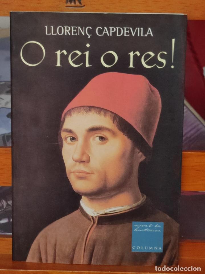 Libros de segunda mano: O REI O RES : Lloren&ccedil; Capdevila (IB2982AA) - Foto 1