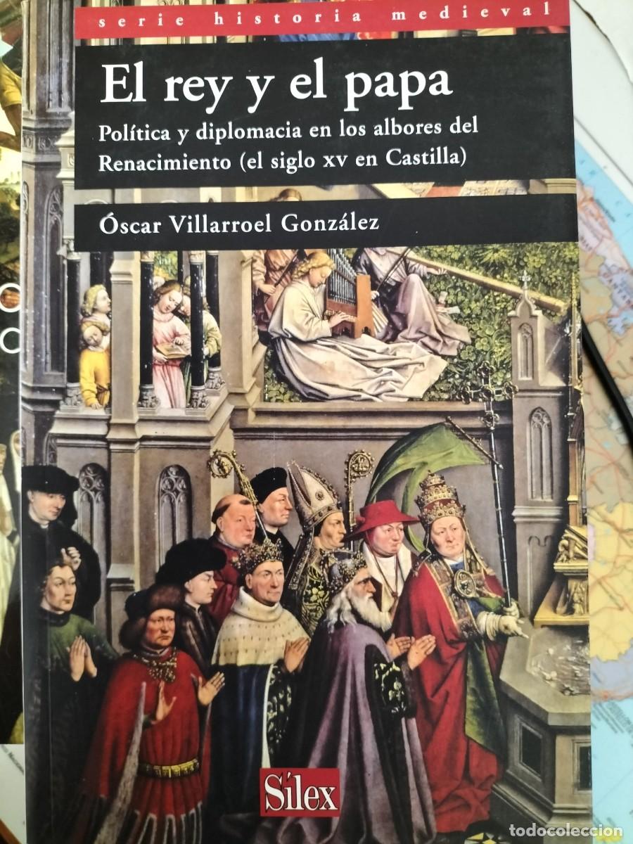 Libros de segunda mano: El rey y el papa: pol&iacute;tica y diplomacia en los albores del Renacimiento: (Oscar Villarroel)