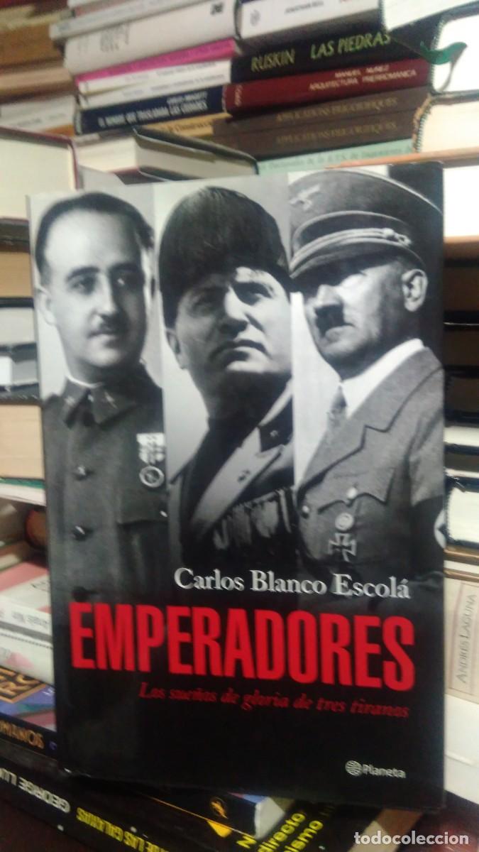 Libros de segunda mano: EMPERADORES, CARLOS BLANCO ESCOL&Aacute;, ED. PLANETA - Foto 1