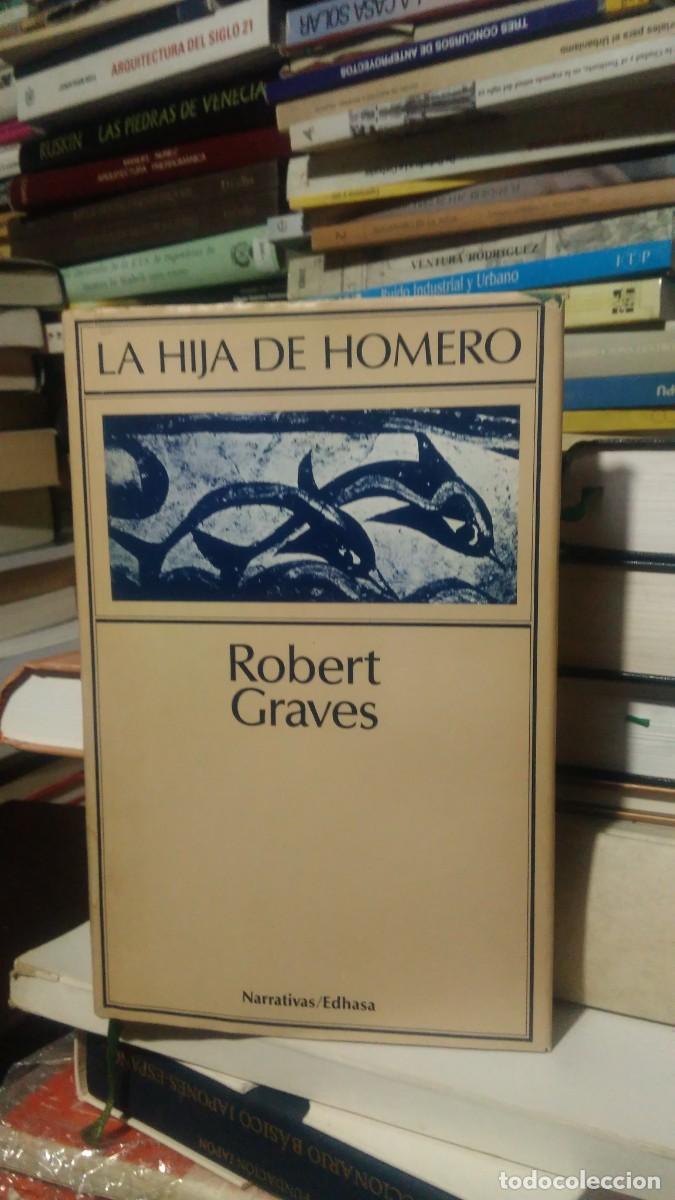 Libros de segunda mano: LA HIJA DE HOMERO, ROBERT GRAVES, ED. EDHASA - Foto 1