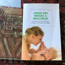 Libros de segunda mano: AMAR SIN MIEDO A MALCRIAR. YOLANDA GONZÁLEZ. RBA