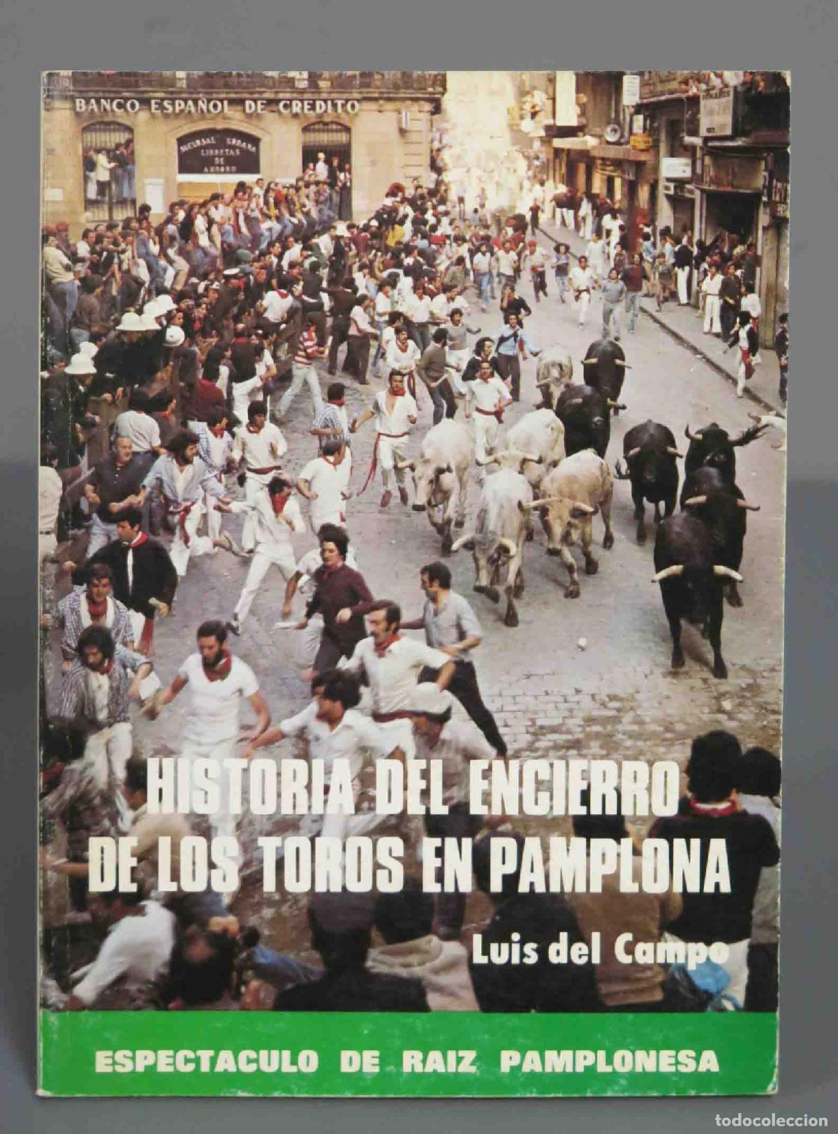 Libros de segunda mano: Historia Del Encierro De Los Toros En Pamplona. Campo - Foto 1