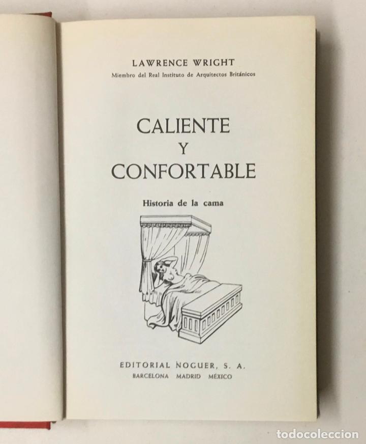 Libros de segunda mano: CALIENTE Y CONFORTABLE. Historia de la cama. - WRIGHT, Lawrence. - Foto 2