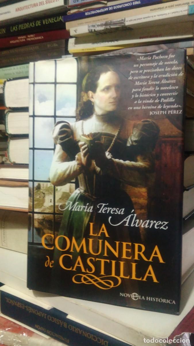 Libros de segunda mano: LA COMUNERA DE CASTILLA, MARIA TERESA ALVAREZ, ED. LA ESFERA - Foto 1