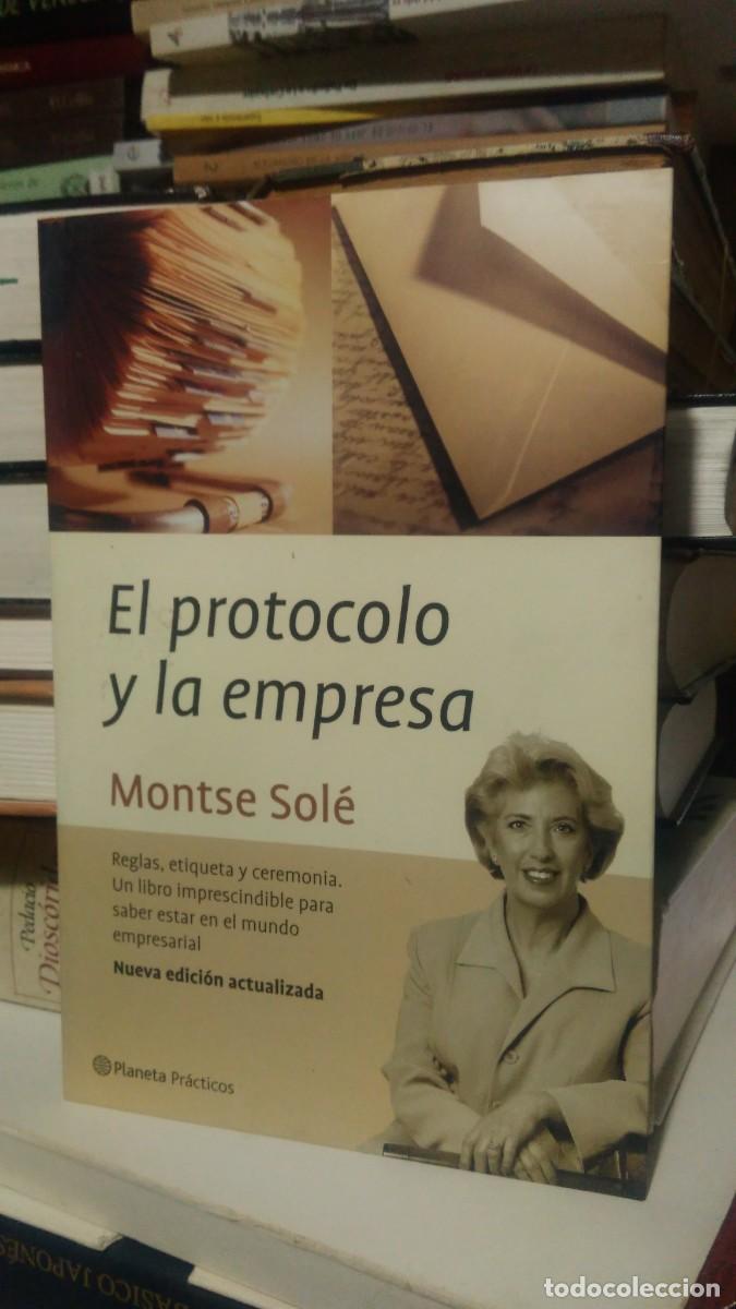 Libros de segunda mano: EL PROTOCOLO Y LA EMPRESA, MONTSE SOL&Eacute;, ED. PLANETA - Foto 1