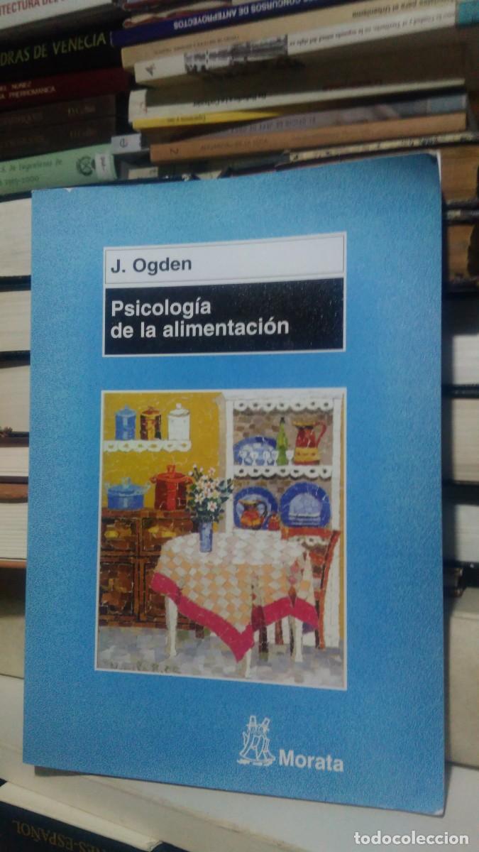Libros de segunda mano: PSICOLOG&Iacute;A DE LA ALIMENTACI&Oacute;N, J. OGDEN, ED. MORATA - Foto 1