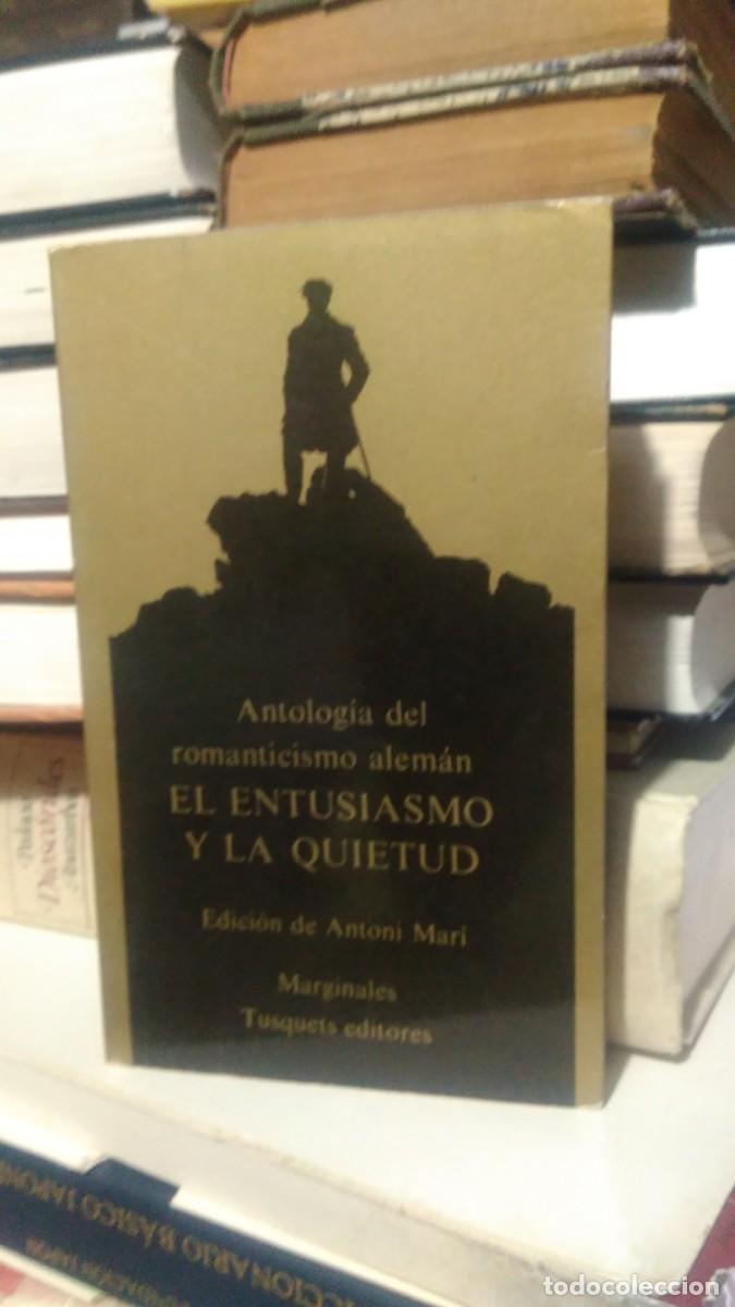 Libros de segunda mano: EL ENTUSIASMO Y LA QUIETUD, MARGINALES, ED. TUSQUETS - Foto 1