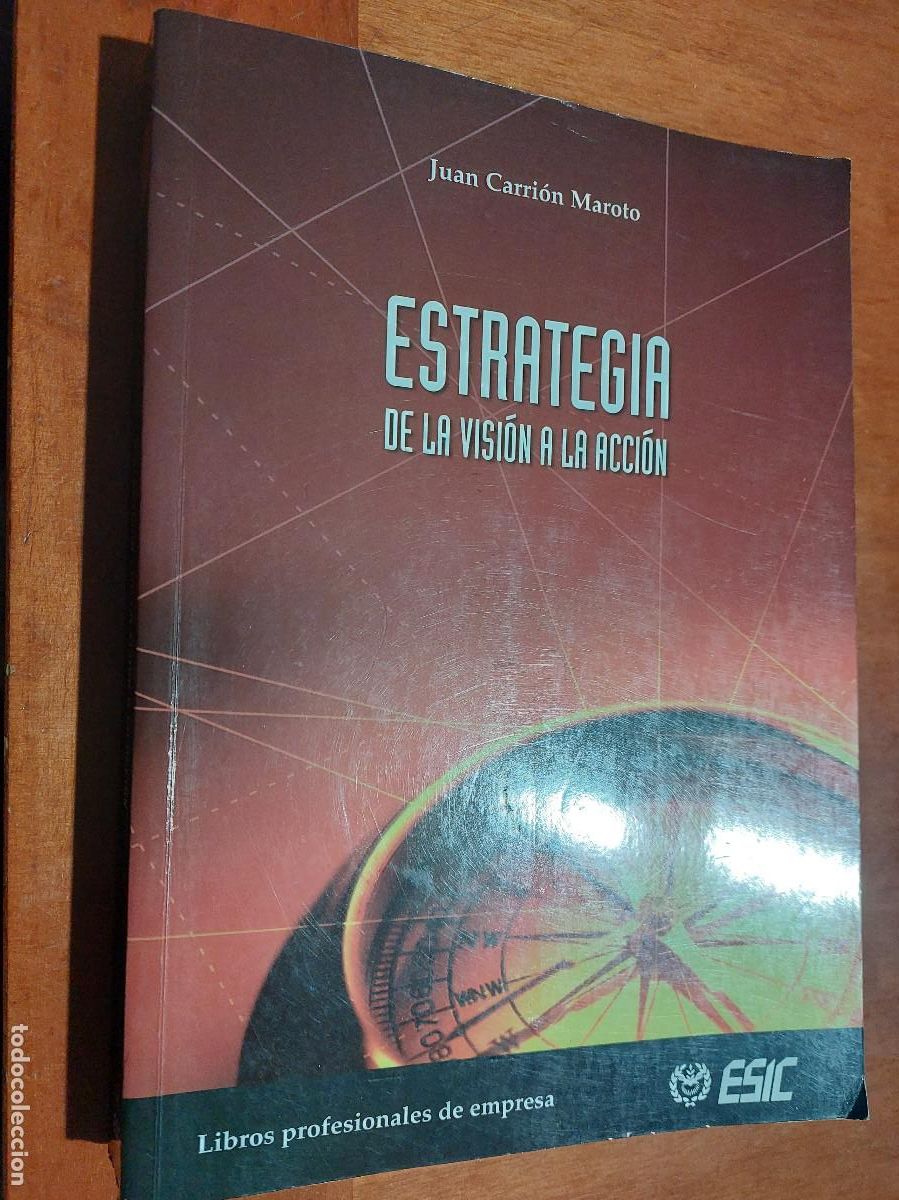 Livros em segunda m&atilde;o: ESTRATEGIA DE LA VISI&Oacute;N A LA ACCI&Oacute;N. JUAN CARRI&Oacute;N MAROTO. R&Uacute;STICA. BUEN ESTADO caj. 139